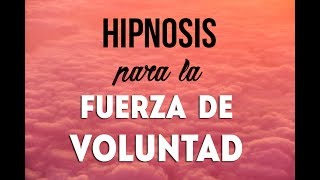 HIPNOSIS PARA LA FUERZA DE VOLUNTAD  Cumplir metas  RELAJACION PROFUNDA  ❤ EASY ZEN [upl. by Ettessil934]