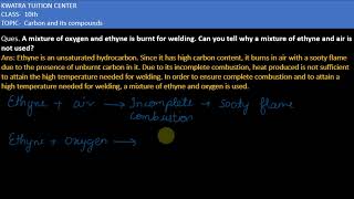 19 A mixture of oxygen and ethyne is burnt for welding Can you tell why a mixture of ethyne and [upl. by Enelia]