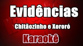 Evidências  Chitãozinho e Xororó  Karaokê [upl. by Cesare]