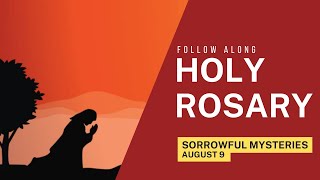 Fridays Rosary  SORROWFUL Mysteries  Follow Along ❤️ Virtual Rosary August 9 [upl. by Annoled169]