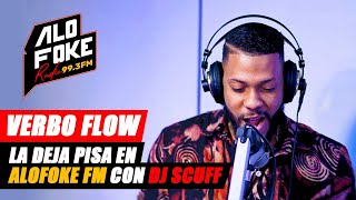 VERBO FLOW LA DEJA PISA EN ALOFOKE FM CON DJ SCUFF [upl. by Strade254]