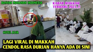 HOTEL ALFA AJYAD SEDIA MAKANAN INDONESIA LENGKAP CENDOL DURIAN [upl. by Ignacius]