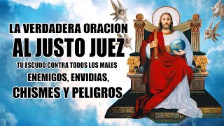 LA VERDADERA ORACIÓN AL JUSTO JUEZ PARA CONTRA ENEMIGOS MALESENVIDIASBRUJERIASCHISMES Y PELIGROS [upl. by Ynohtnaluap]