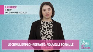 Le cumul emploiretraite  nouvelle formule [upl. by Ajnin]