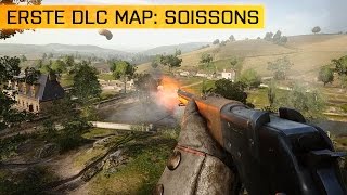 Erste DLC Map angespielt Soissons Gameplay  Battlefield 1 Live [upl. by Rodman554]