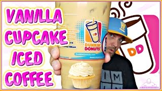 DUNKIN DONUTS®  VANILLA CUPCAKE ICED COFFEE REVIEW  THEENDORSEMENT [upl. by Ellatsirhc780]