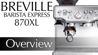 Breville Barista Express BES870XL Preview [upl. by Leiram64]