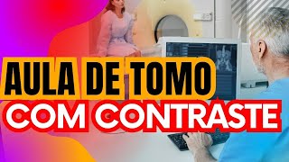 Essa será sua melhor aula de tomografia com contraste radiologia [upl. by Melessa468]