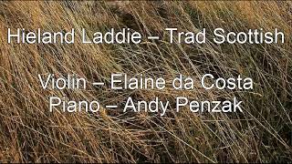 Hieland Laddie  Trad Scottish [upl. by Brighton]