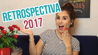 RETROSPECTIVA 2017  MELHORES MOMENTOS [upl. by Lyndes]