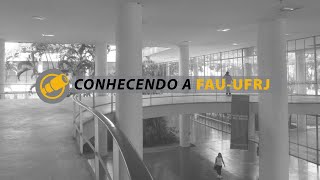 Conhecendo a UFRJ  Faculdade de Arquitetura e Urbanismo [upl. by Notlok869]