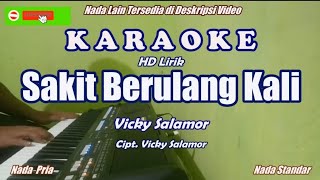 Vicky SalamorSakit Berulang Kali  Karaoke HD [upl. by Tita]