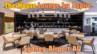 Is The House Lounge by Aspire REALLY Worth the Hype at Sydney Airport [upl. by Keane61]