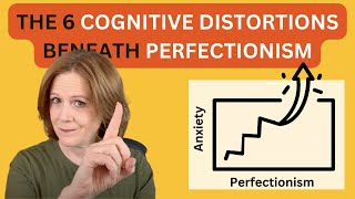 Perfectionism and Cognitive Distortions [upl. by Wing]