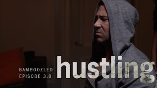 HUSTLING SERIES EP 38 BAMBOOZLED [upl. by Esemaj445]