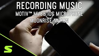 Recording Music with Shure MOTIV™ MV88 iOS Microphone  Moonrise Nation [upl. by Ahsaercal]