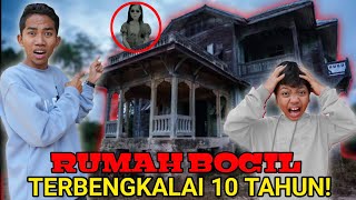 ADA PEN4MPAKAN😱 ARIK MERINDING DIRUMAH BOCIL TERBENGKALAI SELAMA 10 TAHUN  Mikael TubeHD [upl. by Ziwot930]