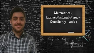 Matemática  Exame Nacional 9º ano  Semelhança  aula 1 [upl. by Shauna]