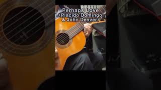 Perhaps Love Placido Domingo With John Denver [upl. by Eleen]