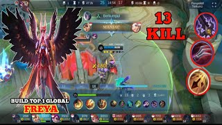 13 Kills  MANIAC Freya Build Kecepatan Attack Maksimum 100  Build Top 1 Global Freya  MLBB [upl. by Humfrey710]