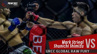 URCC GLOBAL Raw Fury Mark Stiegl vs Sunichi Shimizu [upl. by Eyram]