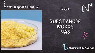 Przyroda klasa 4 Lekcja 5  Substancje wokół nas [upl. by Weitman]