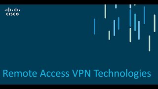 Remote Access VPN Technologies  Part 2  Introducing Cisco Secure Remote Access VPN Solutions [upl. by Frame]