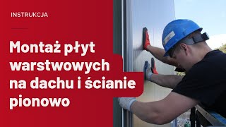 Jak zamontować płytę warstwową lub obornicką na dachu i ścianie pionowo [upl. by Ora]