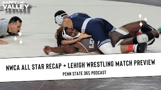 NWCA AllStar Exhibition Recap  Lehigh Match Preview  PennState Nittany Lions Wrestling [upl. by Friedrick10]