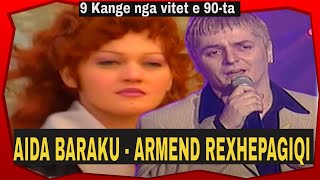 Aida Baraku amp Armend Rexhepagiqi  9 Kange ne vitet e 90ta [upl. by Ailene]