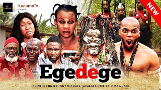 EGEDEGE  Full movie Chinenye Nnebe  Oma Nnadi Sambasa Nzeribe Oma Nnadi Harry B Anyanwu [upl. by Enaelem]