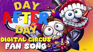 DAY AFTER DAY by RecD  Amazing Digital Circus FAN SONG WITH LYRICS [upl. by Alletniuq830]