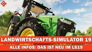 LandwirtschaftsSimulator 2019  Alle Infos Das ist neu im LS19  PREVIEW [upl. by Nalo]