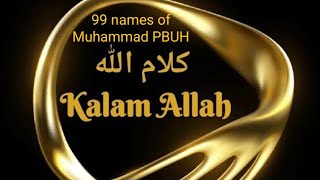 99 names of Muhammad with urdu translation99 names Muhammad Sallallahu Alaihi Wasallamkalaam Allah [upl. by Kroo610]