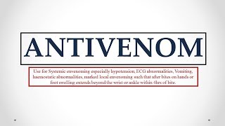 Antivenom uses antidote effects mechanism indications and ADRs ☠ [upl. by Thorne]