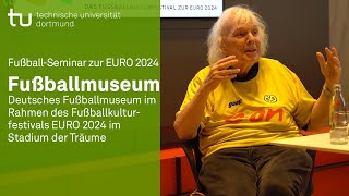 FußballSeminar zur EURO 2024 Deutsches Fußballmuseum im Rahmen des Fußballkulturfestivals [upl. by Stavros733]