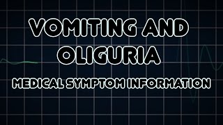 Vomiting and Oliguria Medical Symptom [upl. by Ecirtam217]