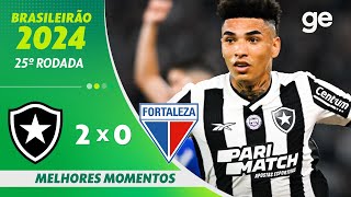 BOTAFOGO 2 X 0 FORTALEZA  MELHORES MOMENTOS  25ª RODADA BRASILEIRÃO 2024  geglobo [upl. by Noryd]