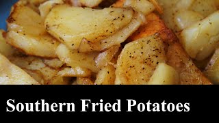 Southern Fried Potatoes  FRIED POTATOES  Taters  What’s For Dinner The Southern Mountain Kitchen [upl. by Relly184]