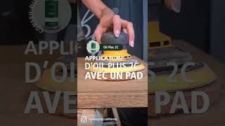 Application de lhuile Oil Plus 2C au pad  Rubio Monocoat France [upl. by Septima]