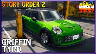 Story Order 2 Griffin Tyro  Car Mechanic Simulator 2021 [upl. by Anade]