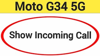 Moto G34 5G me call show nahi ho raha hai How to show incoming call in Moto G34 5G [upl. by Sergent892]