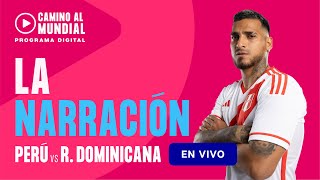 PERÚ VS REPÚBLICA DOMINICANA EN VIVO  NARRACIÓN DESDE CABINA [upl. by Lahcim]