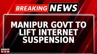 Breaking  Manipur Govt All Set To Lift Internet Suspension  Ban Was Extended In 5 Valley Districts [upl. by Anauq726]