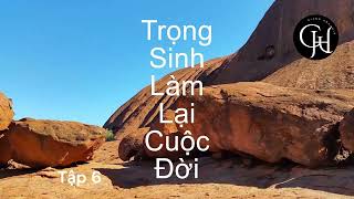 Trọng Sinh Làm Lại Cuộc Đời Tập 6 [upl. by Navonod]