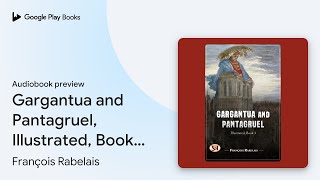 Gargantua and Pantagruel Illustrated Book 3… by François Rabelais · Audiobook preview [upl. by Notnirt846]