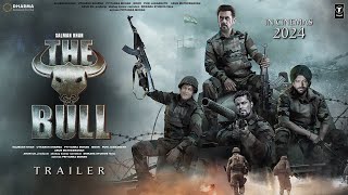 THE BULL  Trailer  Salman Khan  Alia Bhatt  Karan Johar Vicky K Randeep Hooda Sunil Grover B [upl. by Elleirad]