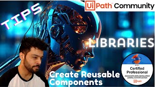 How to Create Reusable Libraries and use them in Complex Projects  UiPath  RPA [upl. by Kauffman]