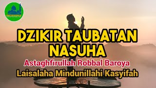 Astaghfirullah Robbal Baroya  Laisa Laha Mindunillahi Kasyifah  Taubatan Nasuha [upl. by Buckingham857]