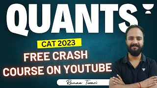 CAT 2023  Quants Free Crash Course on YouTube  November Strategy  Raman Tiwari [upl. by Reivad]